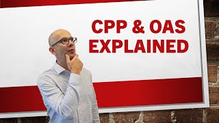 CPP and OAS Explained