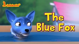 The Blue Fox | Story for Kids | Infobells