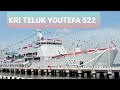 KRI TELUK YOUTEFA (522) UJI FUNGSI KAPAL LANDING SHIP TANK TNI AL