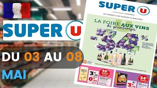 catalogue SUPER U du 3 au 8 mai 2022 🌞⛔ Arrivage - FRANCE