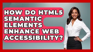 How Do HTML5 Semantic Elements Enhance Web Accessibility? | Simple HTML Studio News
