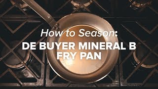 How to correctly season de Buyer Mineral B cookware.