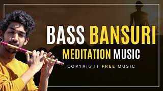 Bass Bansuri Meditation Music - Copyright Free Music