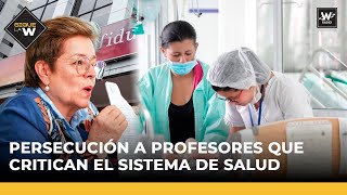 TENSIÓN! | Persecución a profesores que critican el nuevo sistema de salud en Colombia | Sigue La W