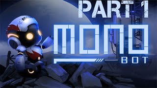 MONOBOT FULL GAME Walkthrough Part 1 (No Commentary)