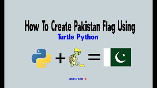 How To Create Pakistan Flag Using Turtle Python | Coding With HR