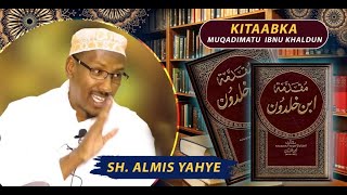 Casharkii 6.1 : Kitaabka Muqaddimatu Ibnu Khalduun | Sh Almis Sh Yaxye