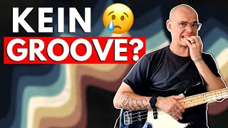 Was tun wenn der Groove einfach nicht passt?