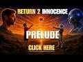 Return 2 Innocence – Prelude