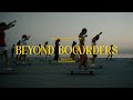 🛹 BEYOND BO(A)RDERS Trailer - New LGC Film by Axel Massin 💫