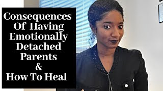 Consequences: Emotionally Detached Parents -Psychotherapy Crash Course