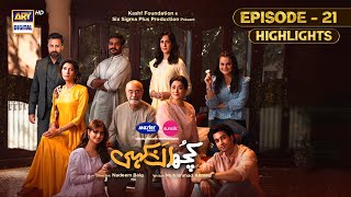 Kuch Ankahi Episode 21 | Highlights | Sajal Aly | Bilal Abbas | ARY Digital Drama
