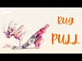 What is a Rug Pull in crypto? | Crypto scam | Cryptocurrency Guide