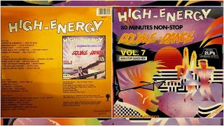 HIGH-ENERGY DOUBLE DANCE ⚡ Volume 7 (80 Mins Non-Stop Mix) 2LP Various Artists 1987