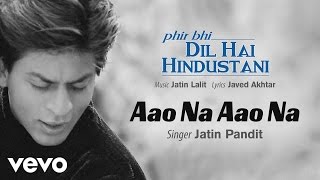 Aao Na Aao Na Best Song - Phir Bhi Dil Hai Hindustani|Shah Rukh Khan|Juhi|Jatin-Lalit