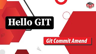git commit amend | Git and Github Tutorial | Rewriting History | Hello GIT |Learning GIT from basics