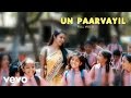 Ethir Neechal - Un Paarvayil Video | Sivakarthikeyan, Priya