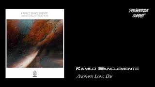 Kamilo Sanclemente - Another Long Day (Original Mix) [Songspire Records]