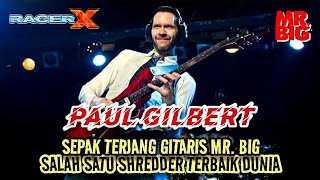 PAUL GILBERT - Sepak Terjang Gitaris MR. BIG, Salah Satu Shredder Terbaik Dunia