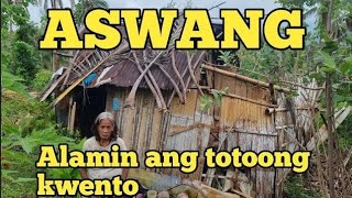 PAANO NAGING ASWANG C NANAY PANOORIN  HANGANG DULO VIDEO NATO