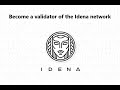 Become a validator of the Idena network