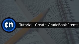 Create GradeBook Items Tutorial