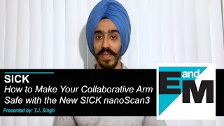 SICK | How to Make Your Collaborative Arm Safe with the NEW! SICK nanoScan3 | EandM