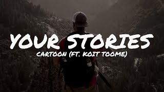 Cartoon - Your Stories (feat. Koit Toome) (Lyrics Video) | Epic Beats
