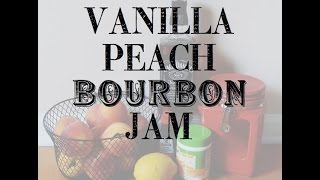 Vanilla Peach Bourbon Jam