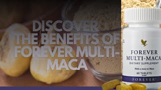 The Benefits of Forever Multi-Maca