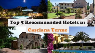 Top 5 Recommended Hotels In Casciana Terme | Best Hotels In Casciana Terme