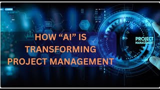 How Gen AI-Machine Learning Transforming Project Management-Part 1