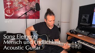 Tom Spell - Song Elements - Mensch und Endlichkeit - Acoustic Guitar