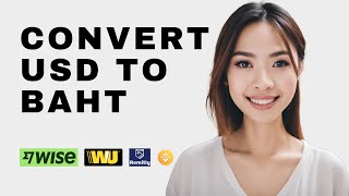 How To Convert Usd To Baht (Best Exchange Rates) - 2025