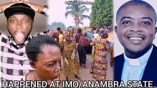 You won't believe this happened at Mbaise, Imo state, Ifite Awka and Ifitedunu in Anambra state