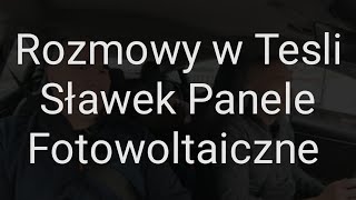 Rozmowy w Tesli Sławek Panele Fotowoltaiczne