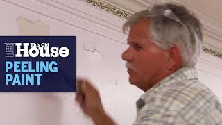 How to Remove Peeling Paint | This Old House