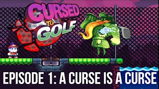 Cursed to Golf! - Episode 1: A Curse is a Curse