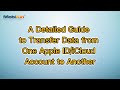 A Detailed Guide to Transfer Data from One Apple ID/iCloud Account to Another