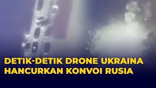 Detik-Detik Konvoi Militer Rusia Diserang Drone Ukraina