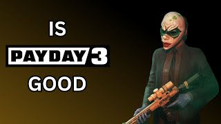 REVISITING PAYDAY 3