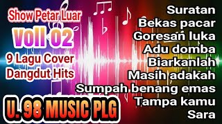 Part 2 | 9 Lagu Cover Orkes Melayu Palembang  New U 98 Music Live Show Ds Petar Luar