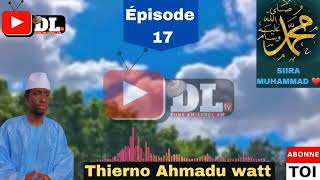 Thierno Ahmadu watt ♥️ siira Muhammad ♥️ Épisode 17