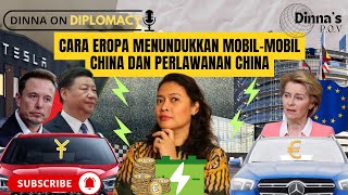 Cara Eropa menundukkan mobil-mobil China dan Perlawanan China