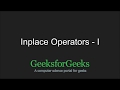 Python Programming Tutorial | Inplace Operators - Part 1 | GeeksforGeeks