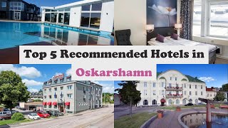 Top 5 Recommended Hotels In Oskarshamn | Best Hotels In Oskarshamn