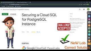 Securing a Cloud SQL for PostgreSQL Instance || GSP920 || Correct Solution