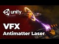 Sci-Fi Antimatter Laser Effect - Unity Engine Game VFX