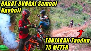 BABAT HABIS SUNGAI DAN TANJAKAN 75 METER !!! Tandun Trail Last Part
