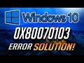 Fix Windows Update Error 0x80070103 in Windows 10 [3 Solutions] 2026